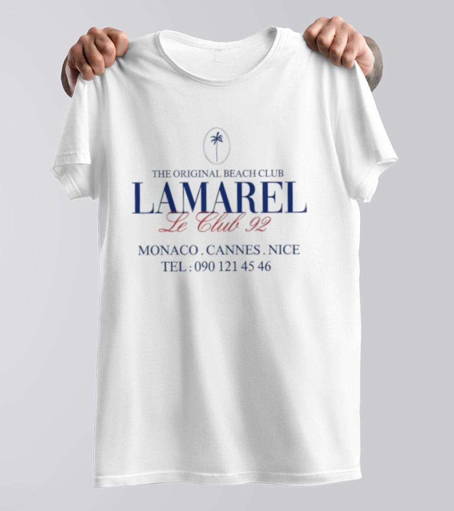The Original Beach Club Lamarel Le Club 92 Monaco Cannes Nice Tel 690 121 45 46 T-Shirt