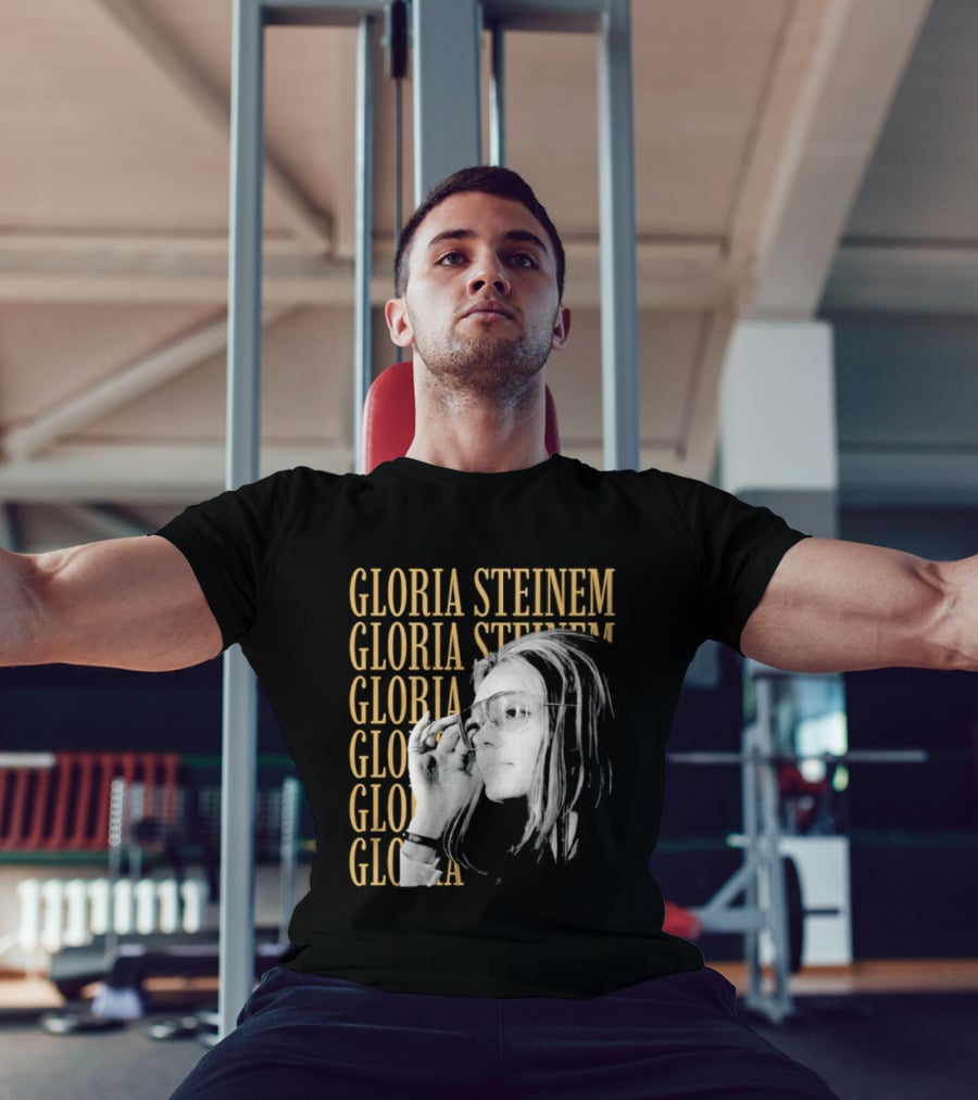 Gloria Steinem Women's Rights Activist Empowerment T-Shirt