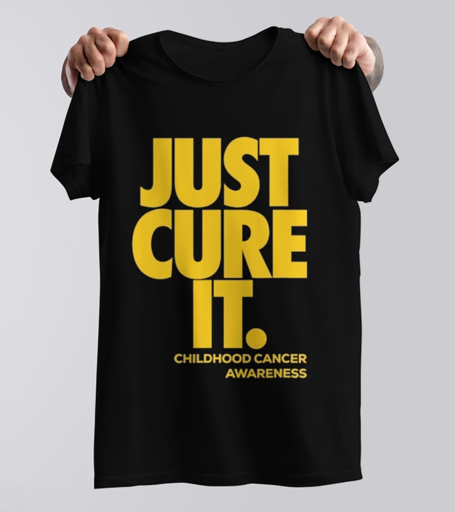 Just Cure It Childhood Cancer Awareness Fundraiser Campaign T-Shirt