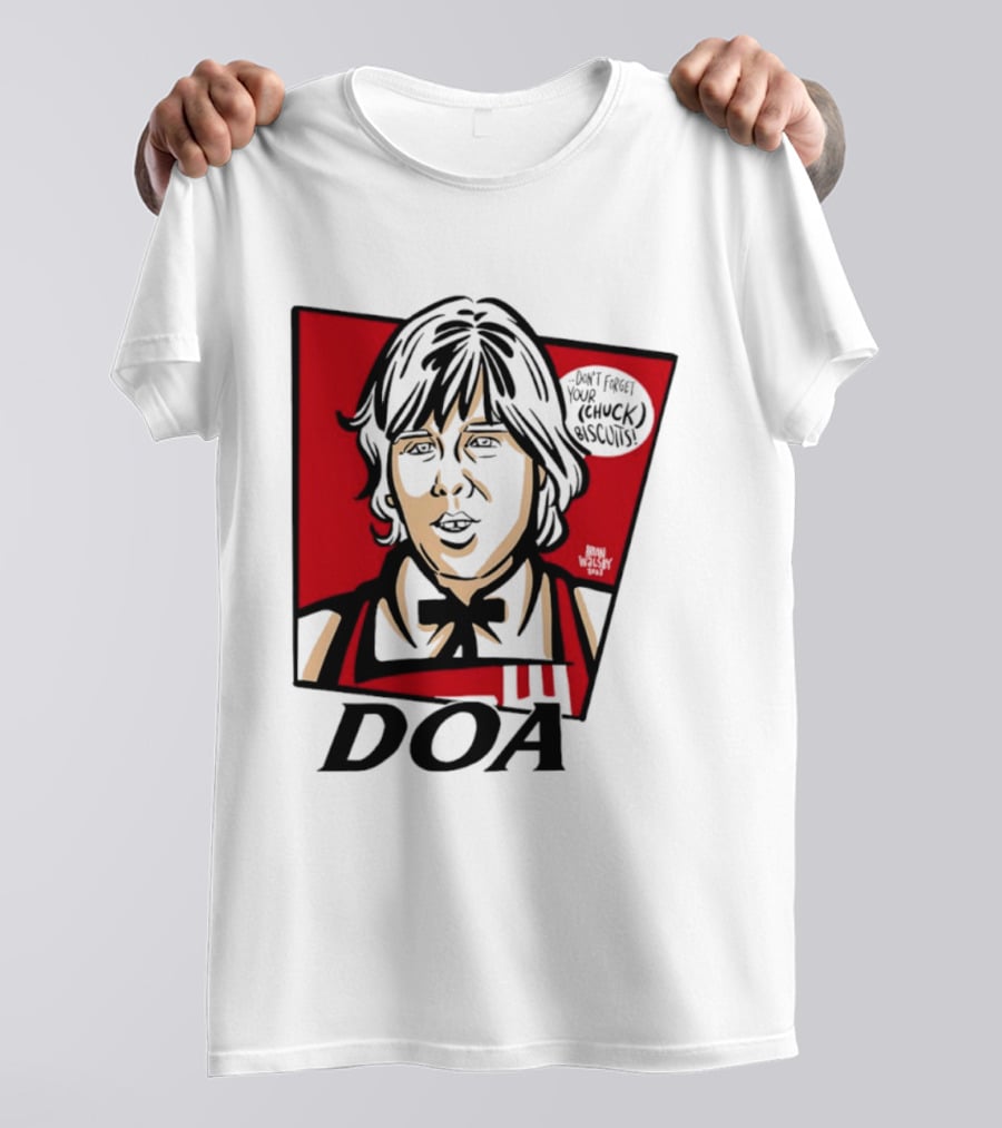 DOA Don't Forget You Chuck Biscuits KFC T-Shirt