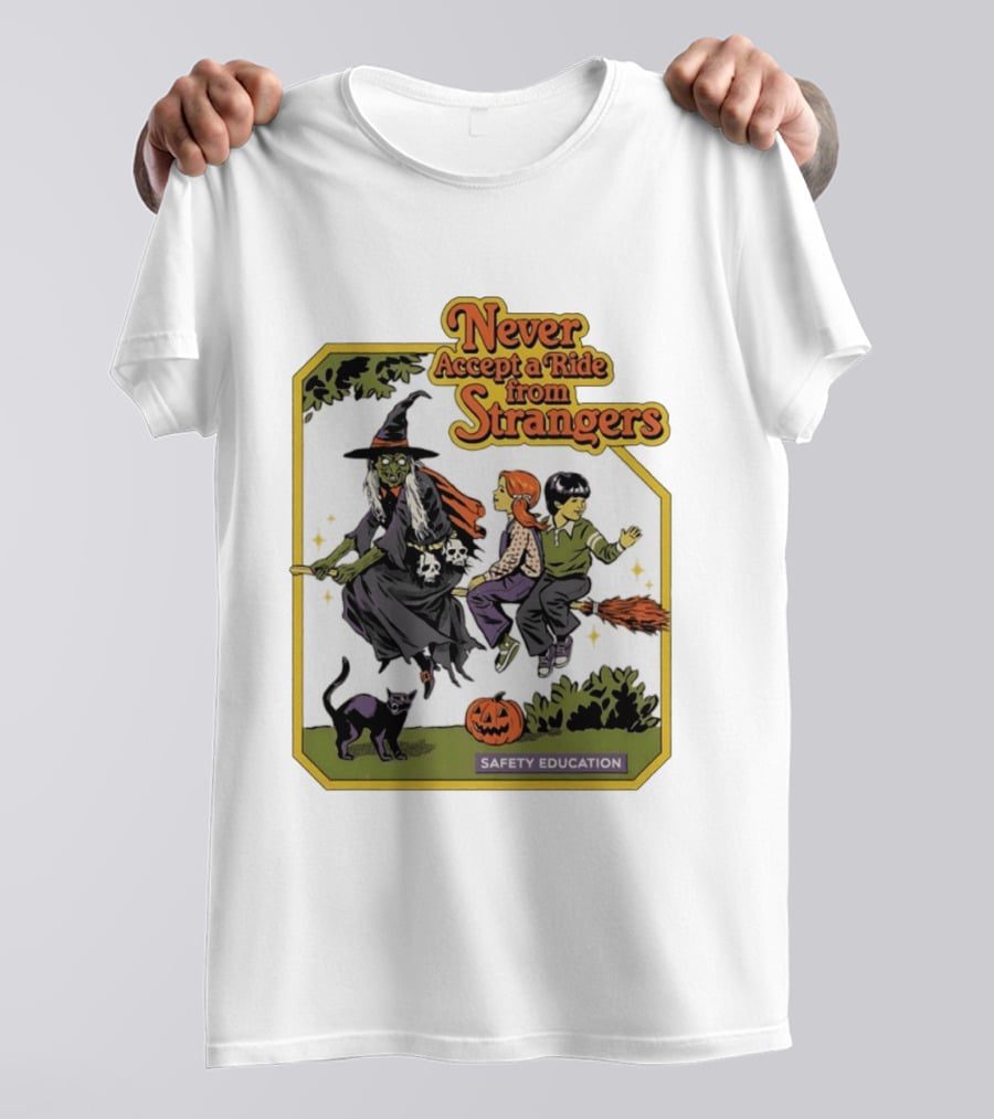 Never Accept A Ride From Strangers Witch Halloween Safety Education T-Shirt