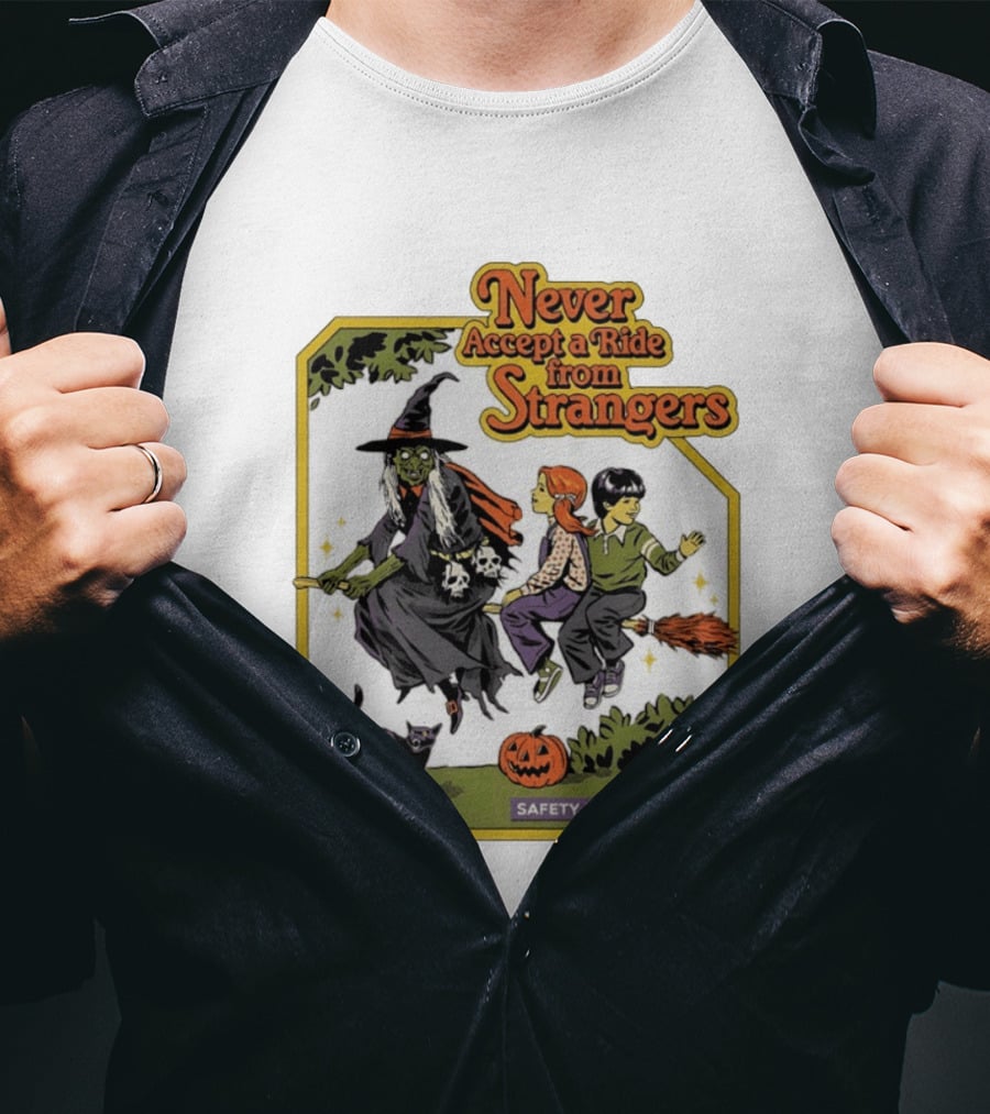 Never Accept A Ride From Strangers Witch Halloween Safety Education T-Shirt