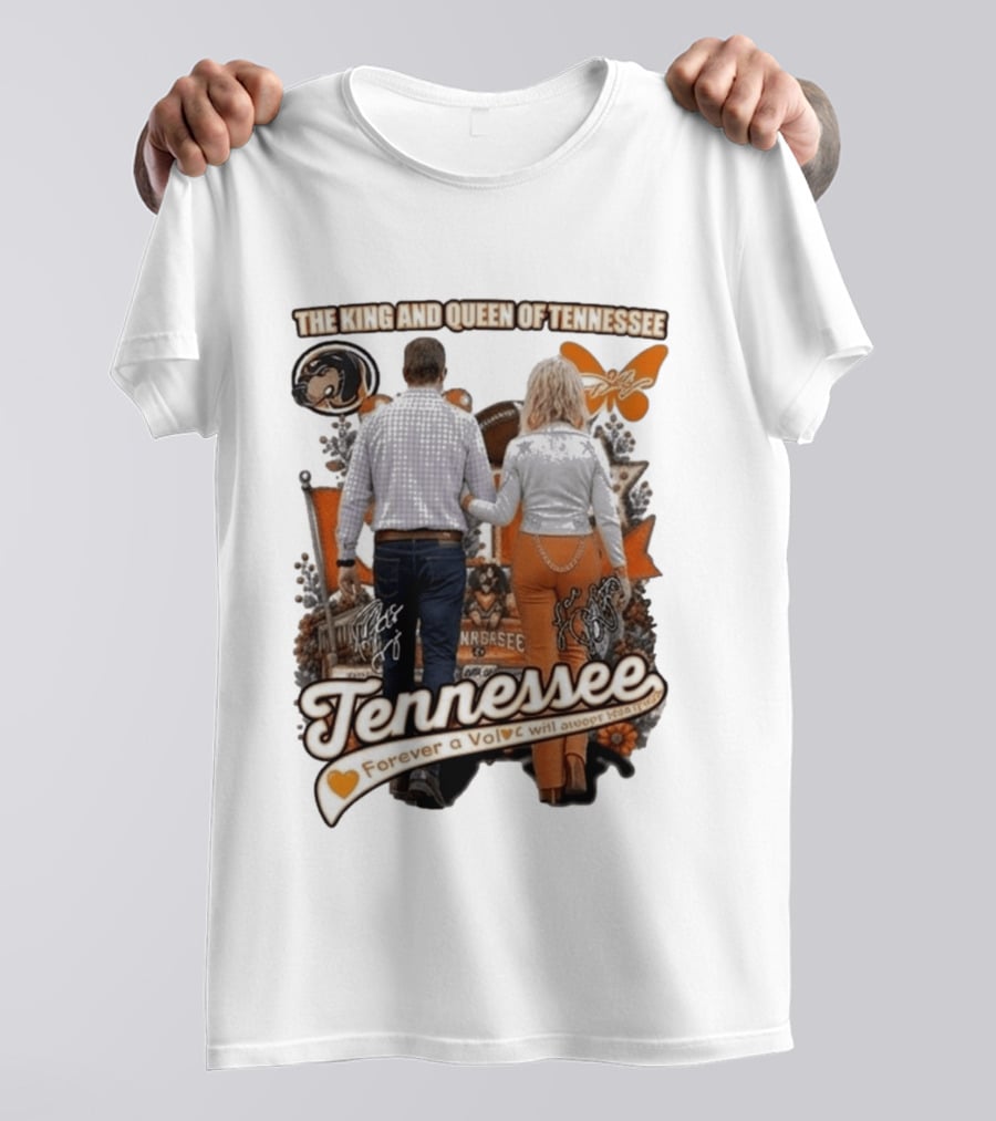 The King And Queen Of Tennessee Forever A Vol Tennessee Football T-Shirt