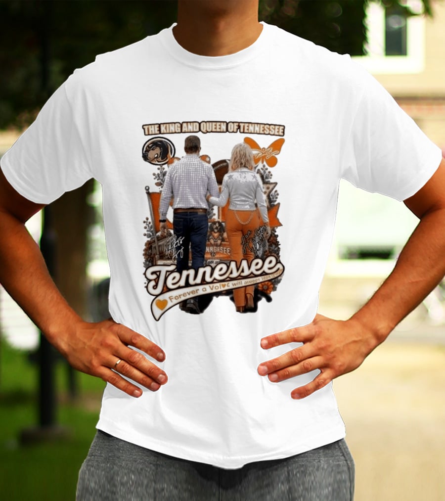 The King And Queen Of Tennessee Forever A Vol Tennessee Football T-Shirt