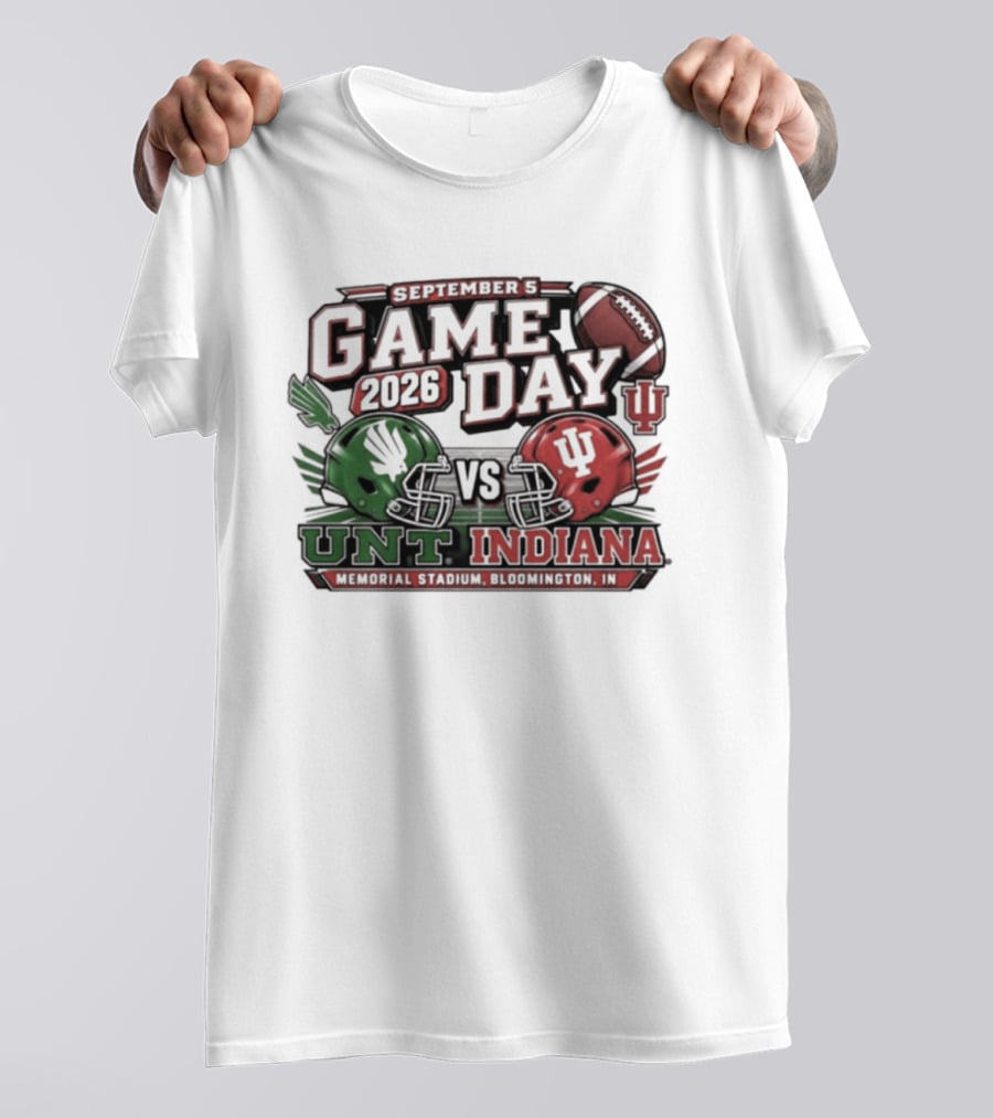 North Texas Vs Indiana Football Game Day September 5 2026 College Football Matchup At Memorial Stadium T-Shirt