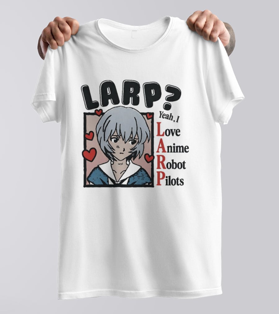 LARP Yeah I Love Anime Robot Pilots Rei Ayanami Neon Genesis Evangelion T-Shirt