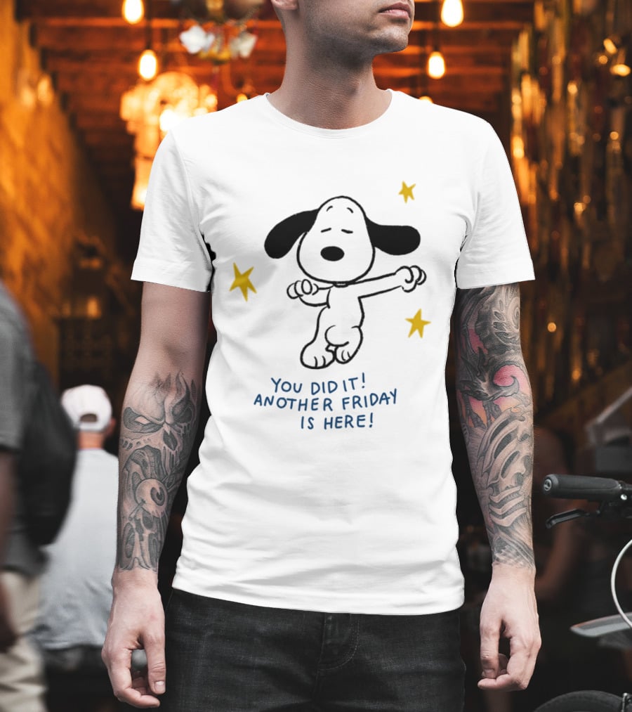 Snoopy You Did It Another Friday Is Here Dancing Celebration T-Shirt