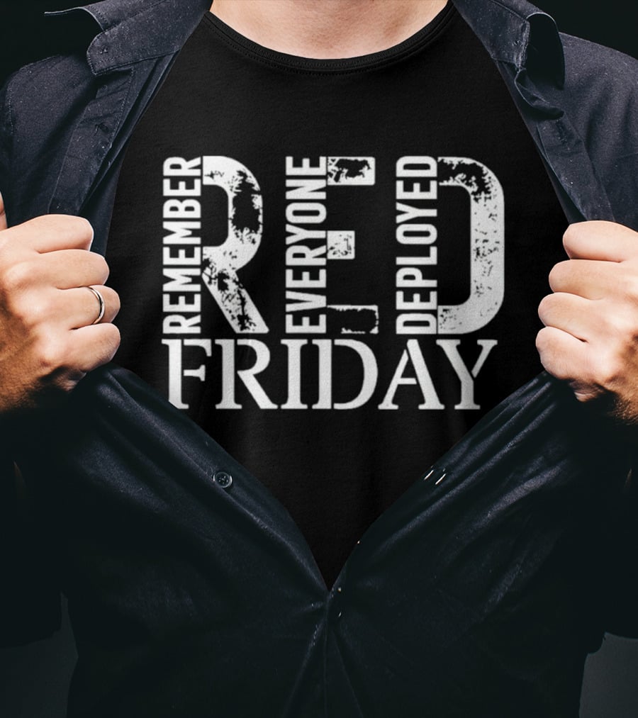 Red Friday Remember Everyone Deployed T-Shirt