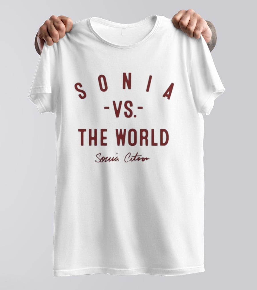 Sonia Vs The World Sonia Citron T-Shirt
