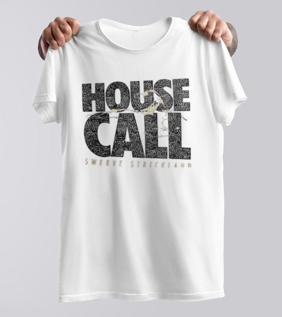 House Call Swerve Strickland T-Shirt