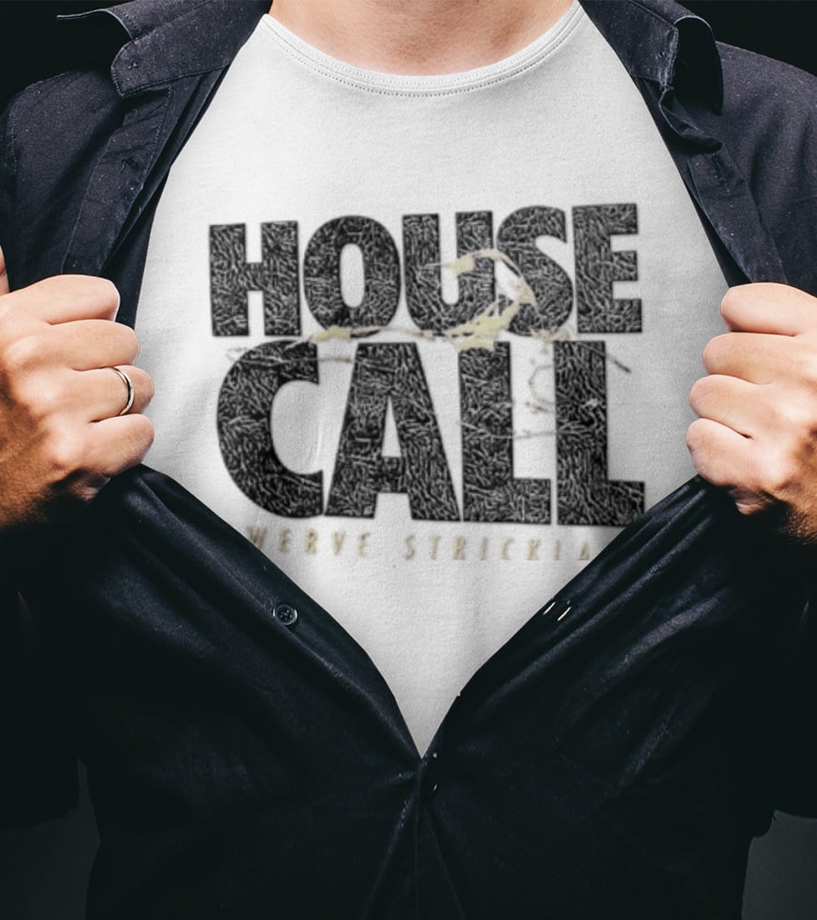 House Call Swerve Strickland T-Shirt