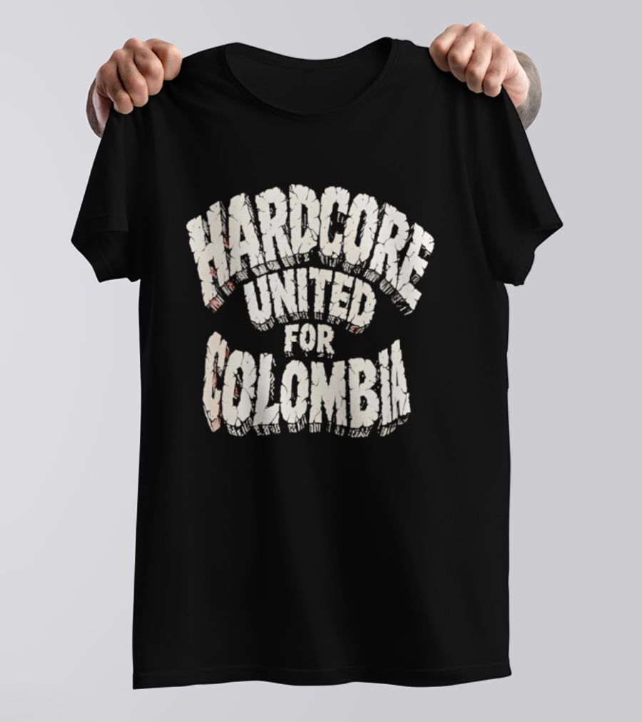 Hardcore United For Colombia T-Shirt