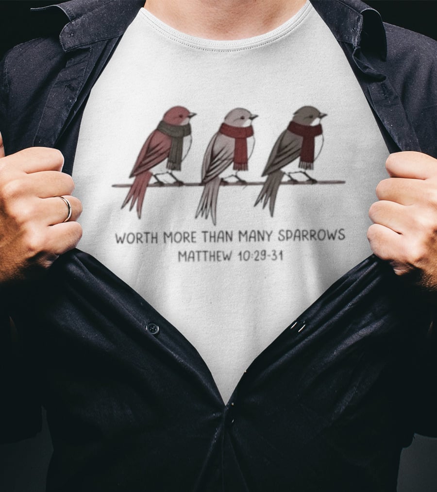 Worth More Than Many Sparrows Matthew 10 29 31 Three Birds Scarf T-Shirt