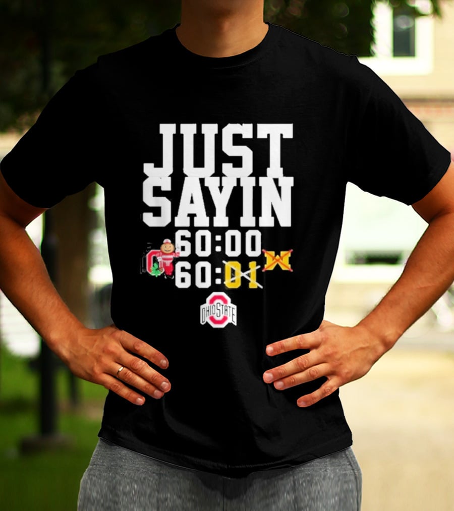 Just Sayin 60 00 Ohio State Buckeyes Santa Holiday T-Shirt
