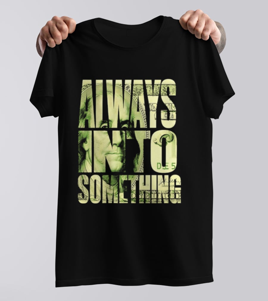 Benjamin Franklin Always Into Something Money T-Shirt