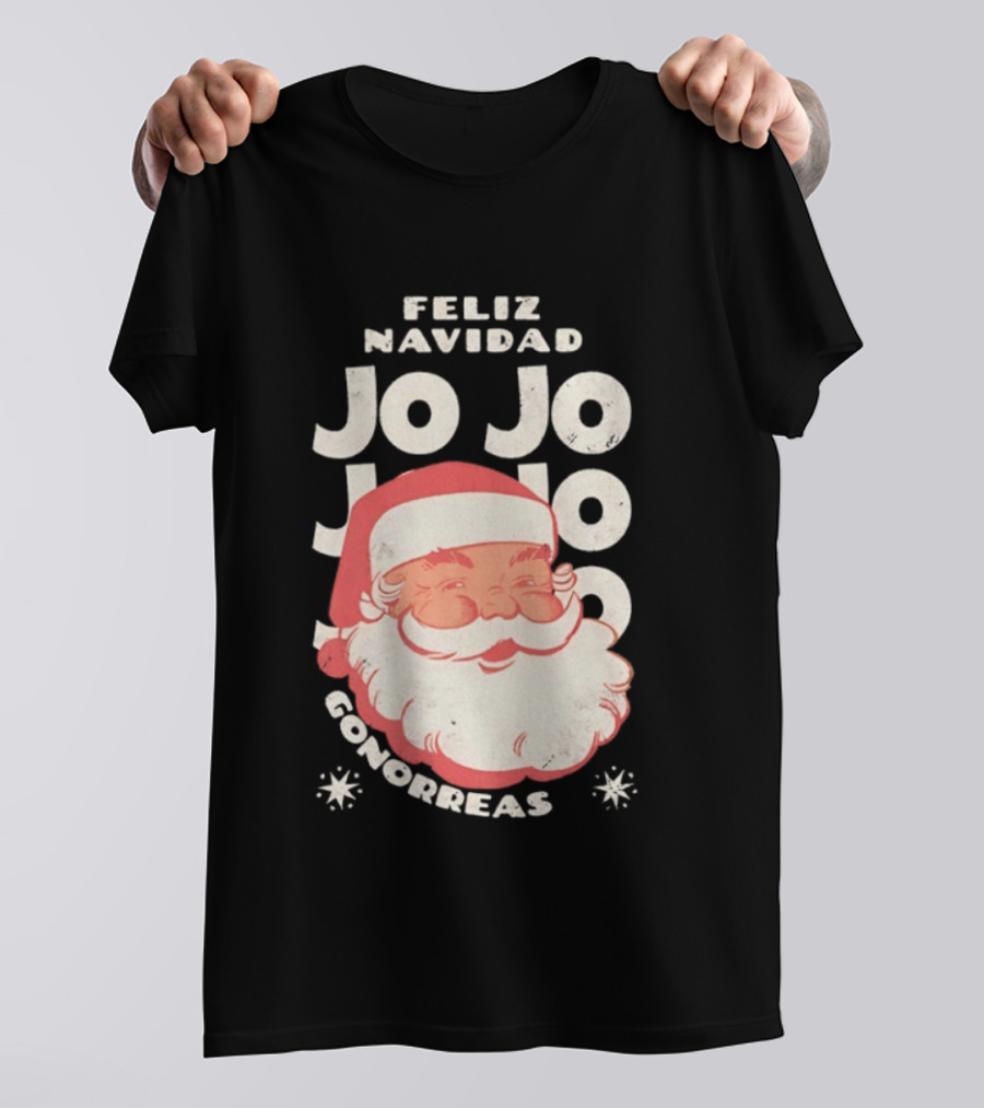 Feliz Navidad Jojo Santa Claus Christmas Gonorrea T-Shirt