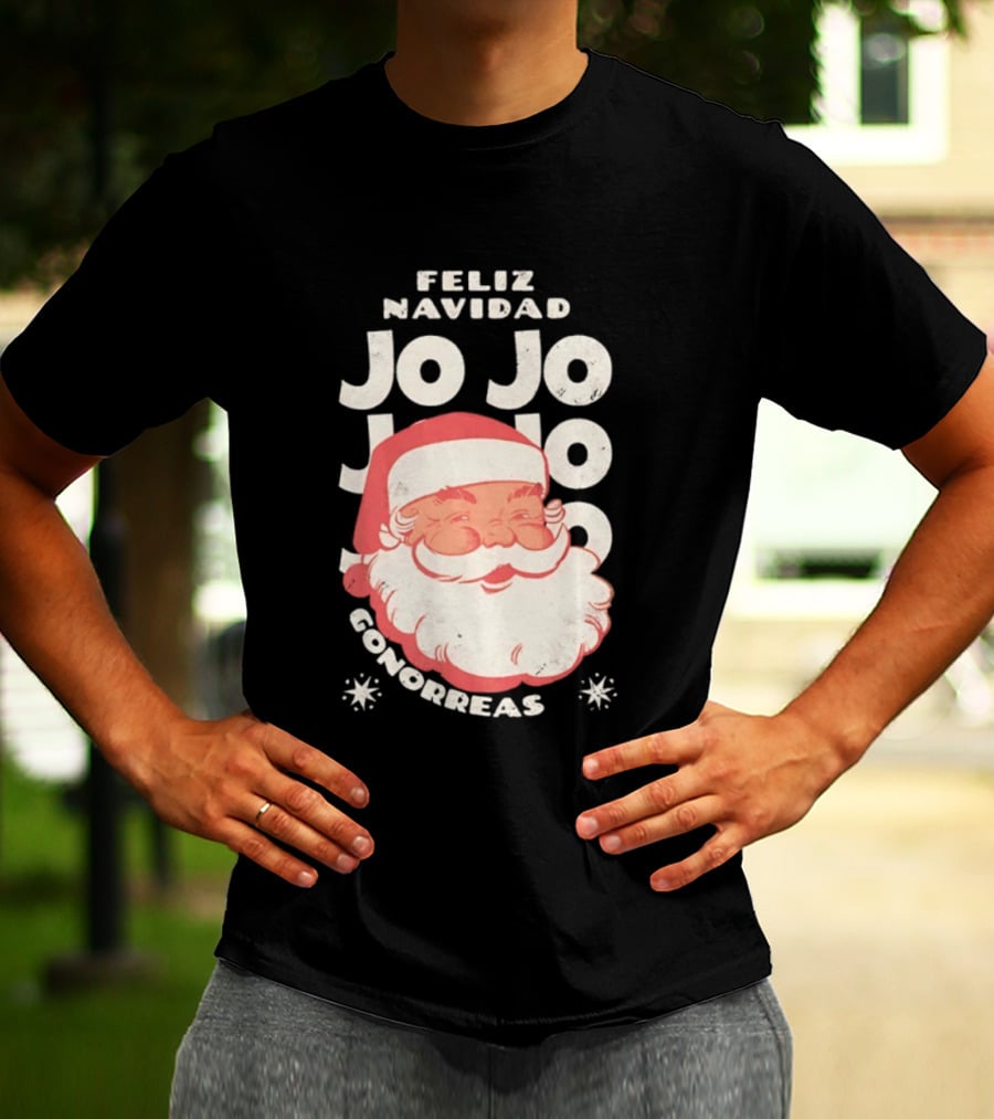 Feliz Navidad Jojo Santa Claus Christmas Gonorrea T-Shirt