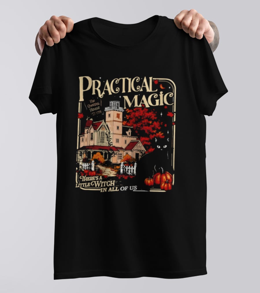 Practical Magic The Owens House Est 1998 There Is A Little Witch In All Of Us Pumpkin Autumn Scene T-Shirt