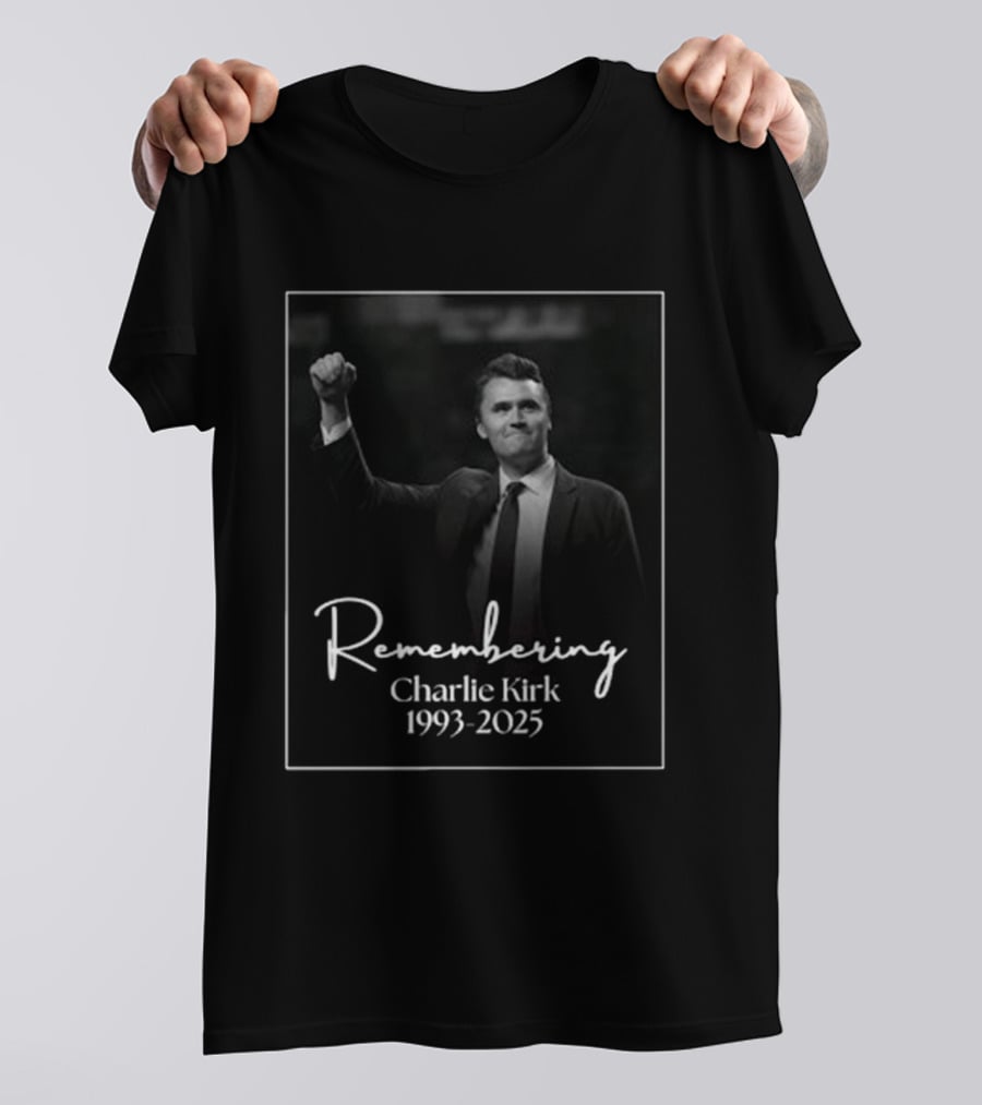 Remembering Charlie Kirk 1993 2025 T-Shirt