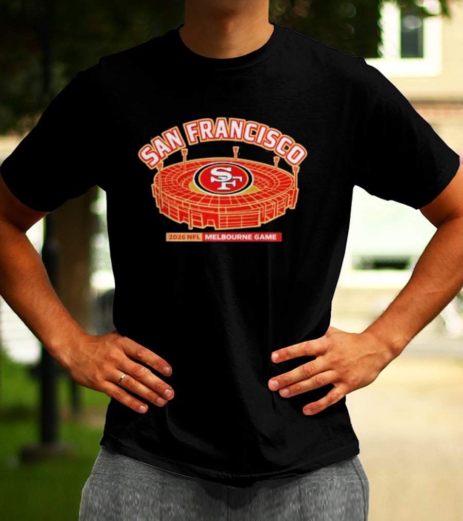 San Francisco 49ers 2026 NFL Melbourne Game Stadium T-Shirt