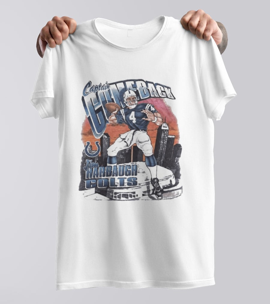 Captain Comeback Jim Harbaugh Colts Quarterback Indianapolis Football T-Shirt