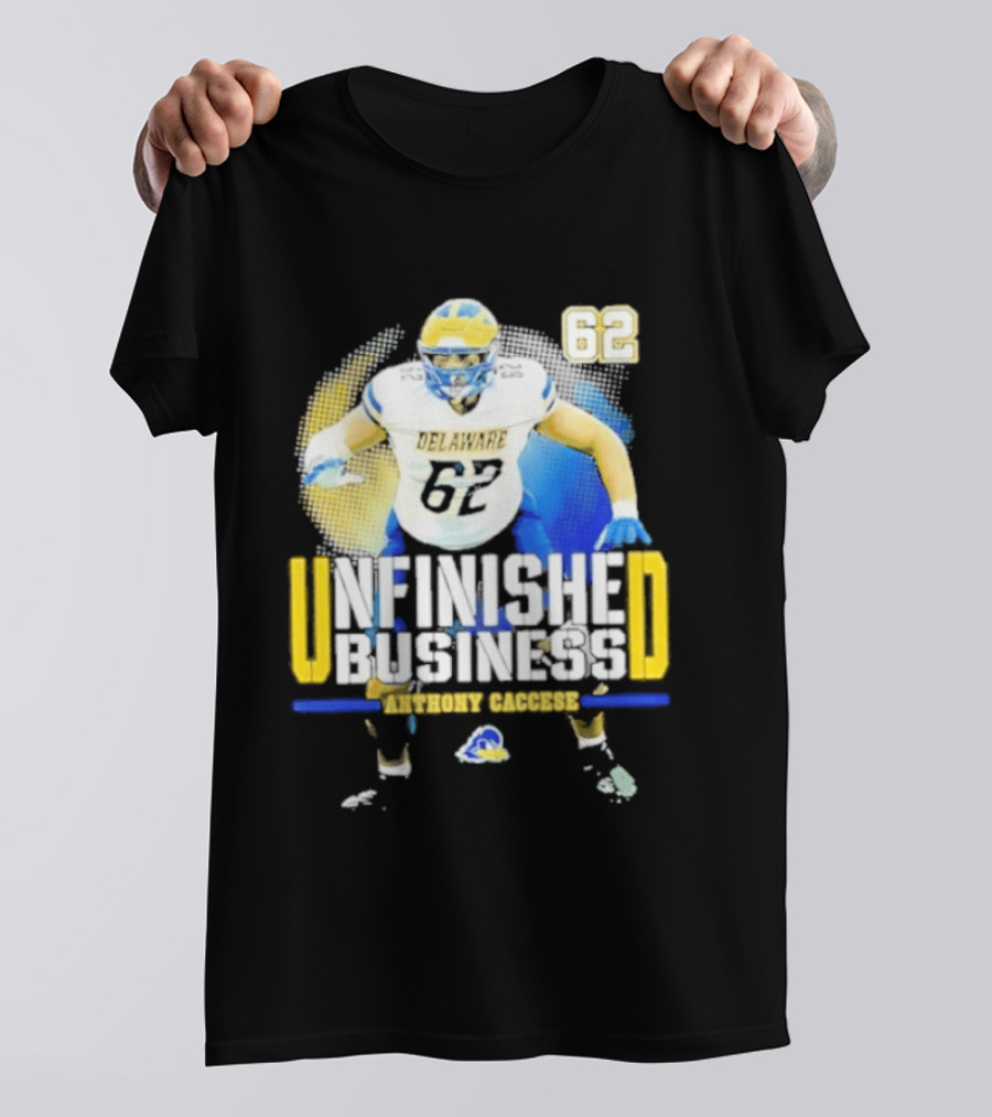 Delaware Blue Hens Football Anthony Caccese 62 Unfinished Business T-Shirt
