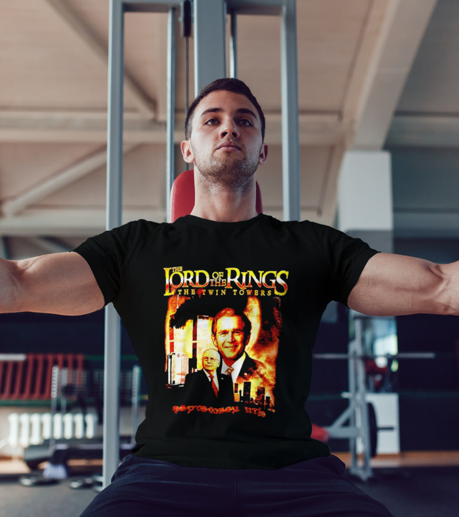 The Lord Of The Rings The Twin Towers Bush Cheney 911 T-Shirt