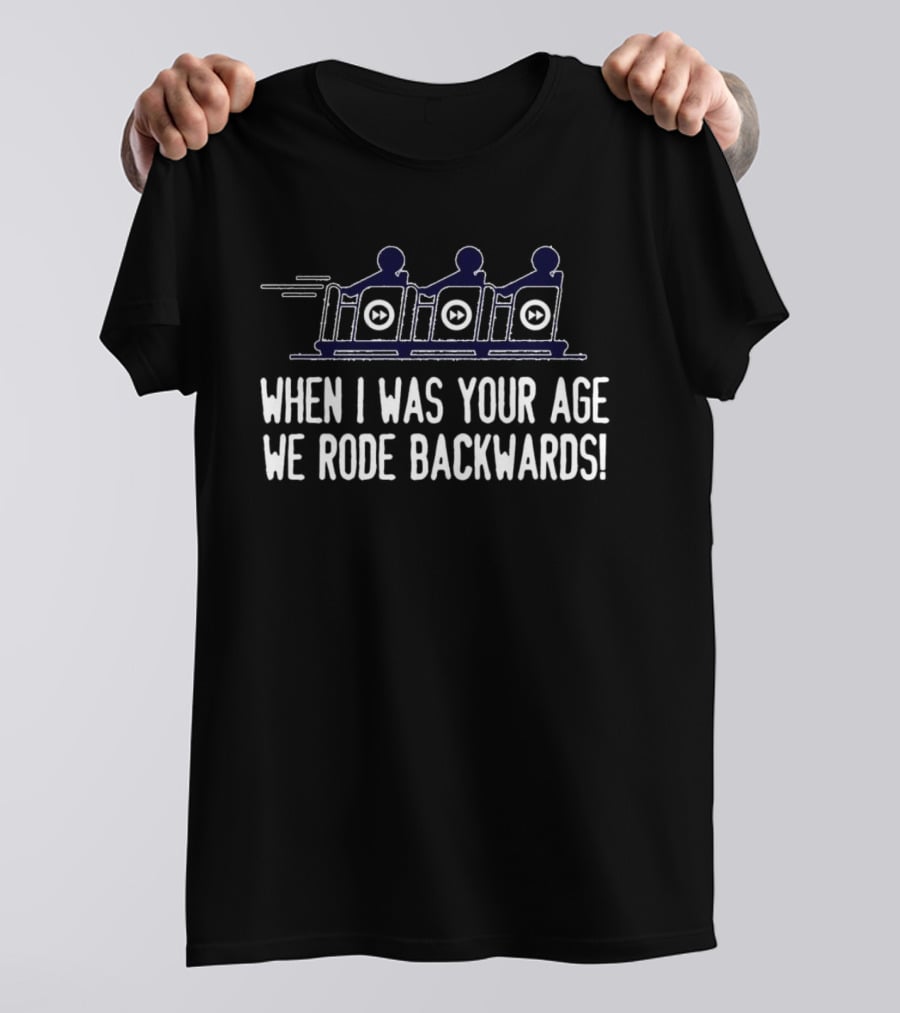 When I Was Your Age We Rode Backwards Retro Roller Nostalgia T-Shirt
