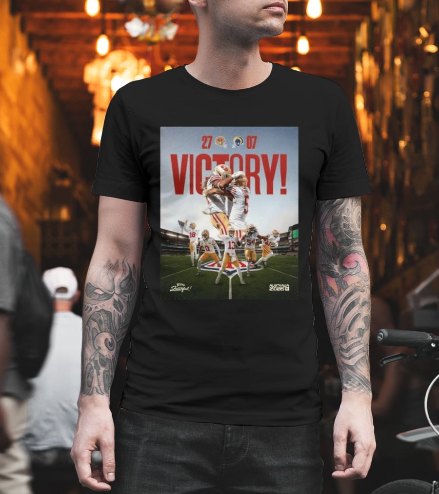 San Francisco 49ers Victory 27 07 Rams Australia 2026 Football Celebration T-Shirt
