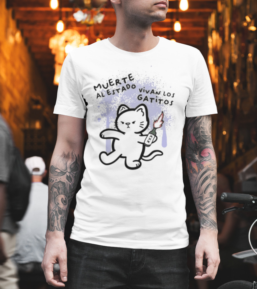 Muerte Al Estado Vivan Los Gatitos Anarchist Cat Molotov T-Shirt
