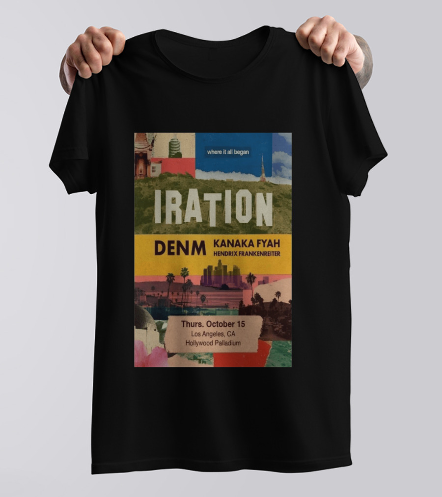 Iration Concert Los Angeles October 15 2026 Hollywood Palladium Featuring DENM Kanaka Fyah Hendrix Frankenreiter T-Shirt