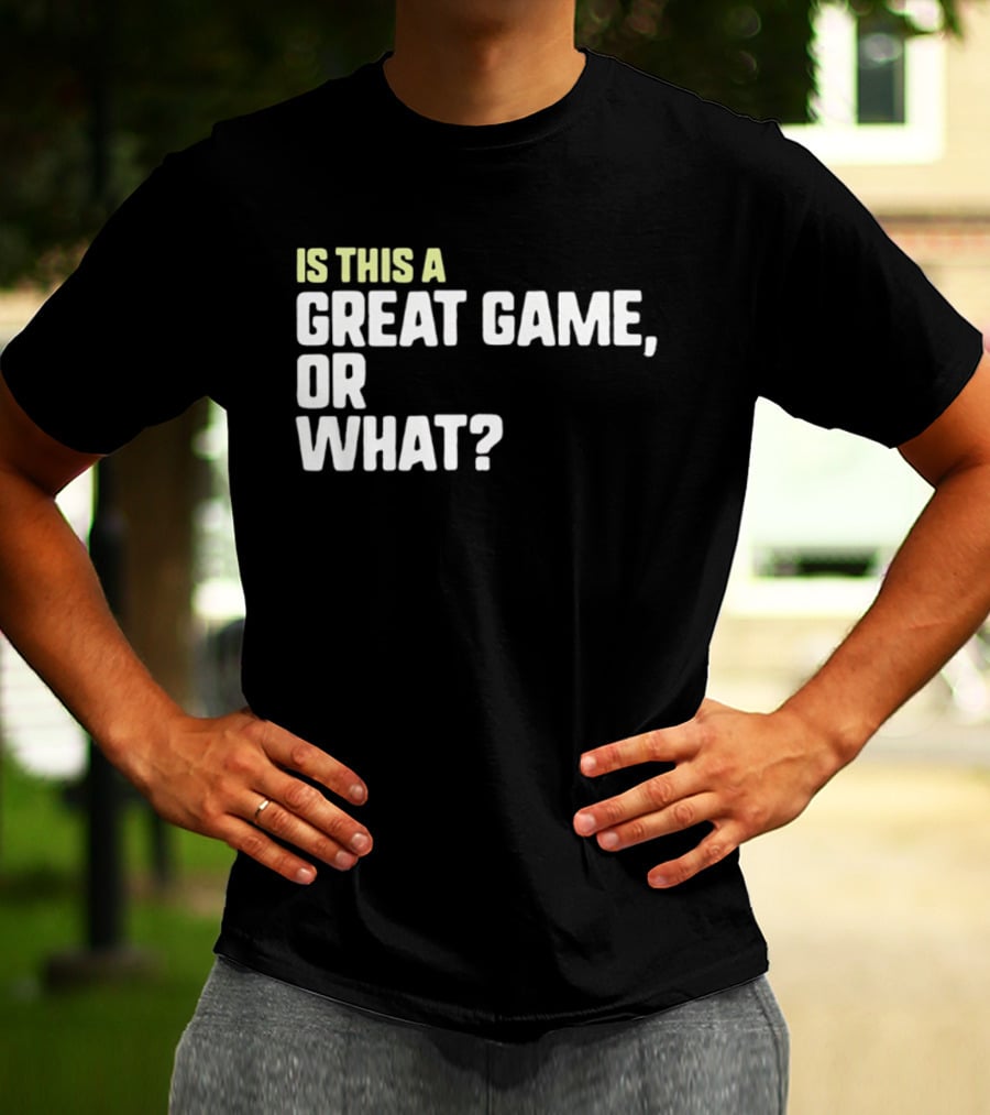 Is This A Great Game Or What Toddler Essential T-Shirt