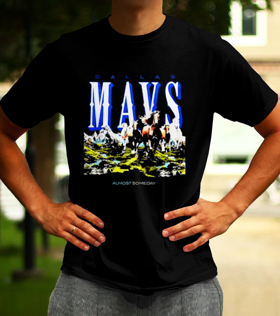 Dallas Mavericks Mavs Almost Someday Horses NBA T-Shirt