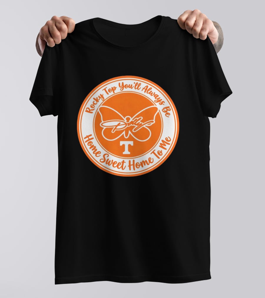 Rocky Top You'll Always Be Home Sweet Home To Me Dolly Butterfly T T-Shirt