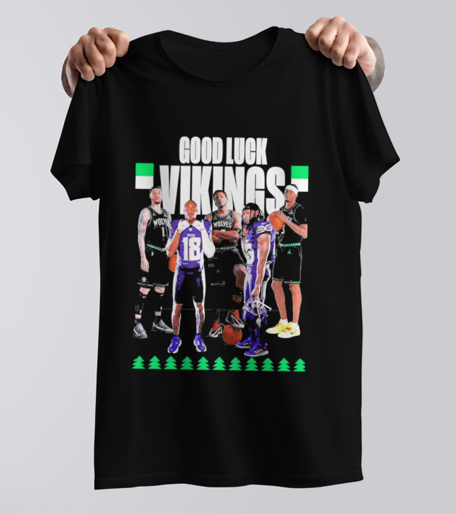 Good Luck Vikings Minnesota Timberwolves T-Shirt