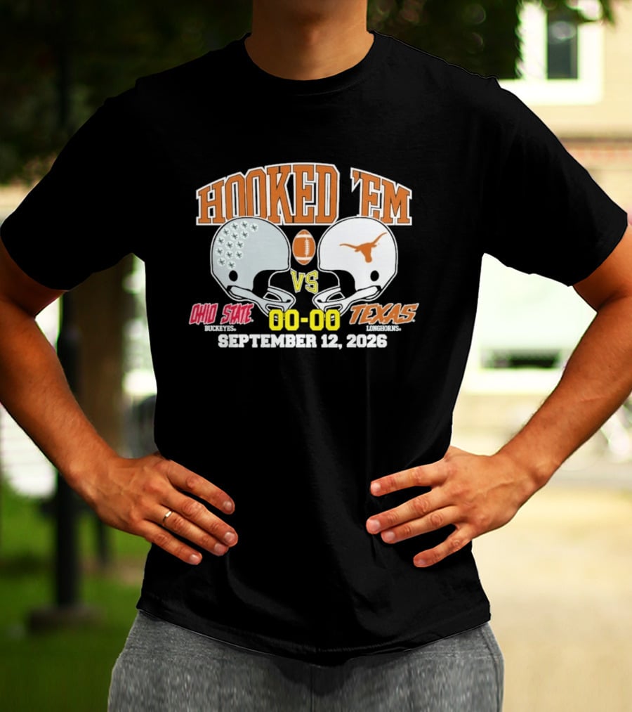 Hooked 'Em Texas Longhorns Vs Ohio State September 12 2026 T-Shirt