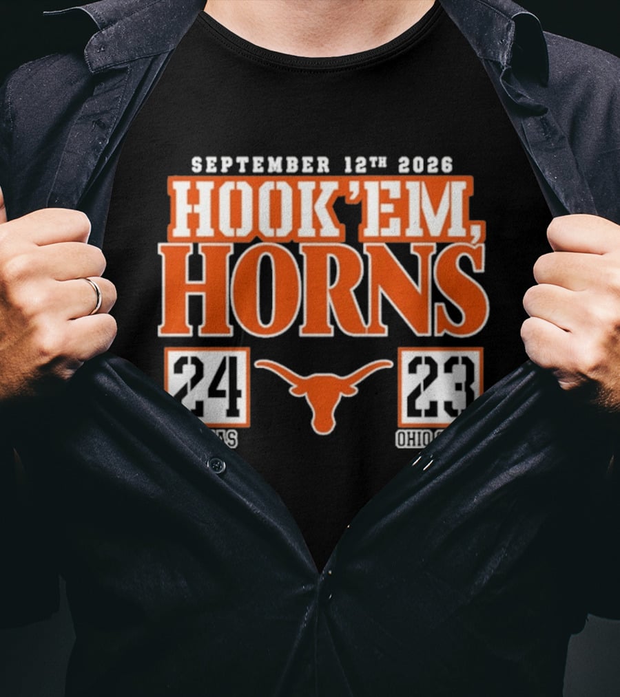 September 12th 2026 Hook'em Horns Texas 24 Ohio State 23 T-Shirt