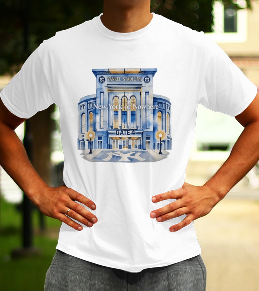 NY Yankees Yankee Stadium Gate 4 New York Or Nowhere 2026 T-Shirt