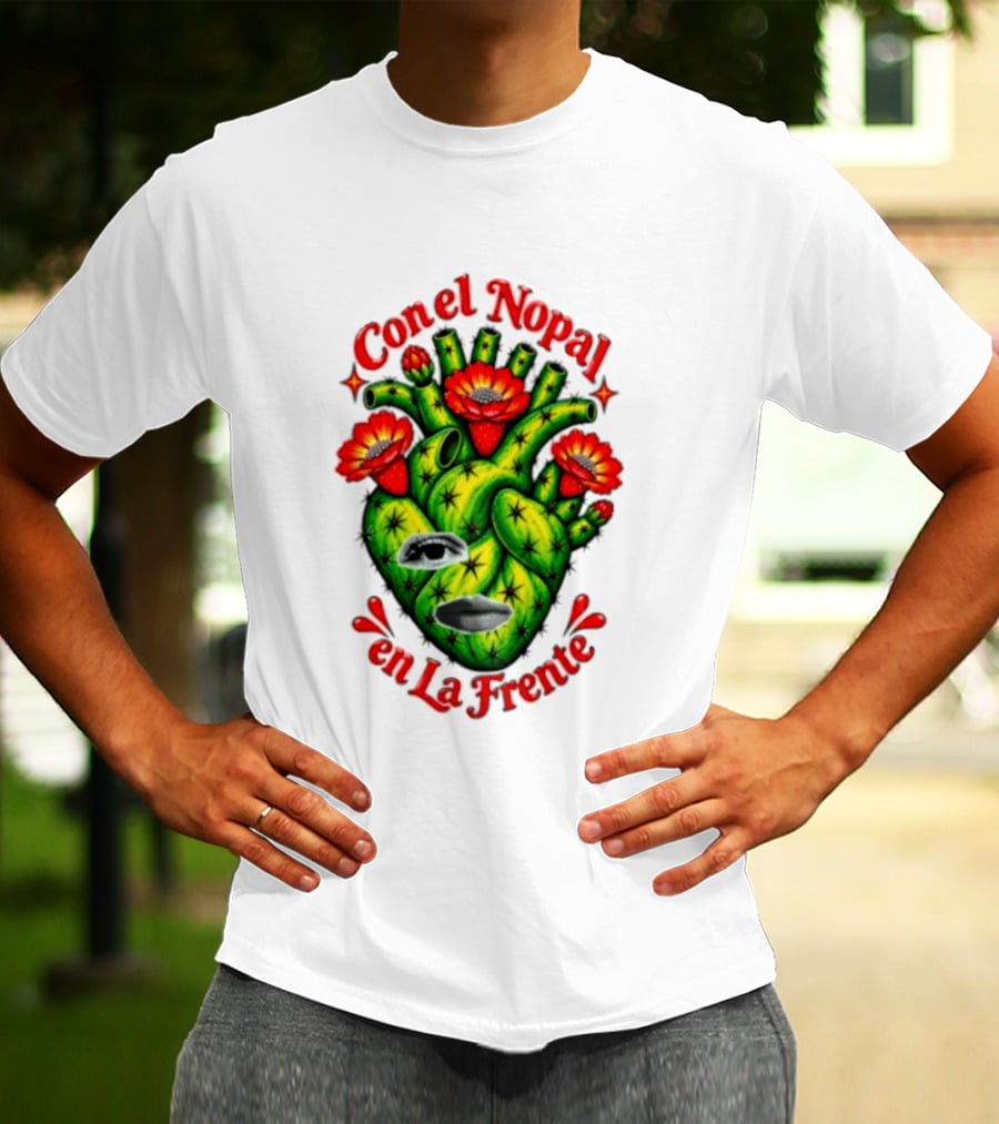 Con El Nopal En La Frente Mexican Culture Cactus Heart T-Shirt