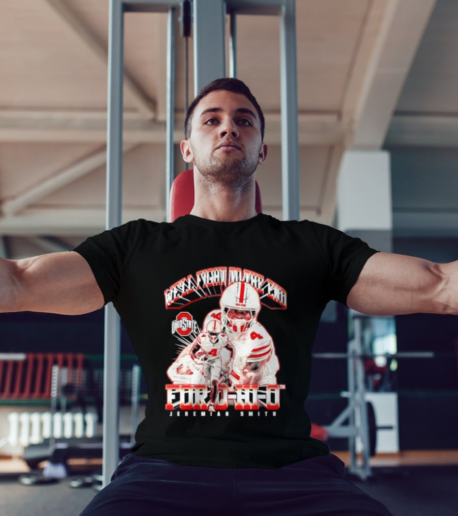 NCAA Ohio State Buckeyes Jeremiah Smith For O H I O We'll Fight To The End Player 4 T-Shirt