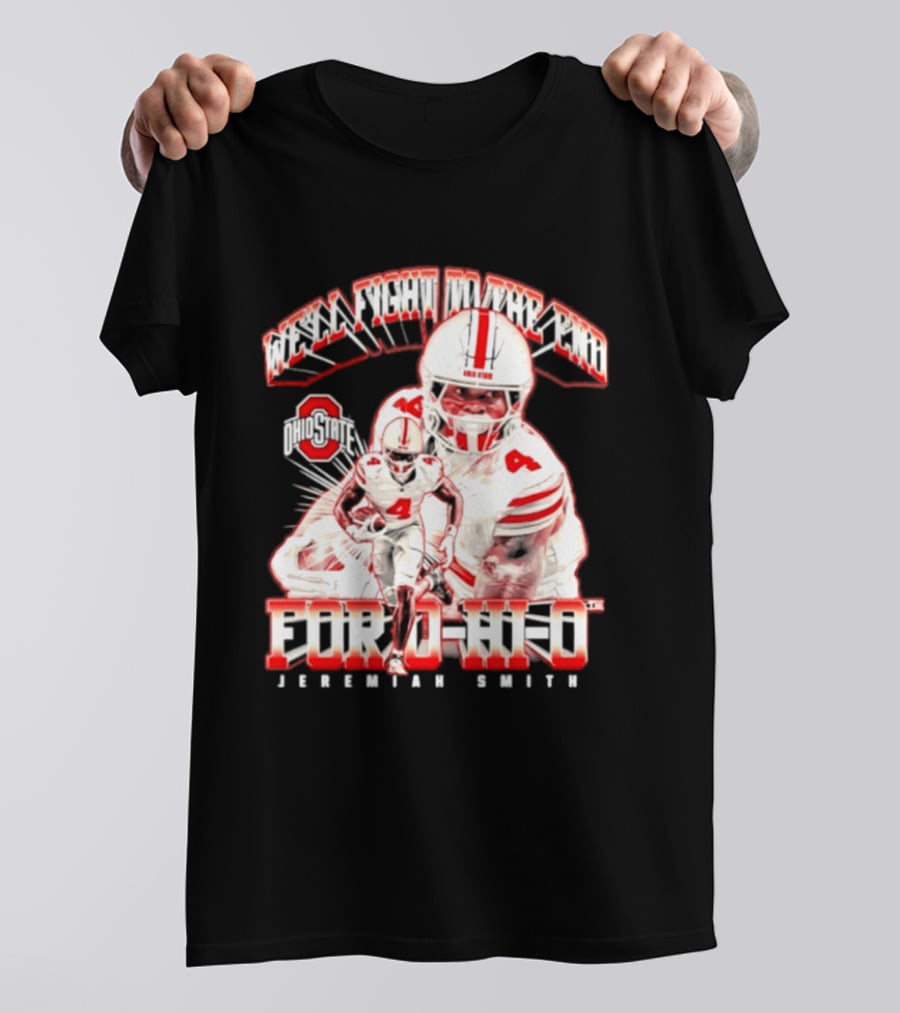 NCAA Ohio State Buckeyes Jeremiah Smith For O H I O We'll Fight To The End Player 4 T-Shirt