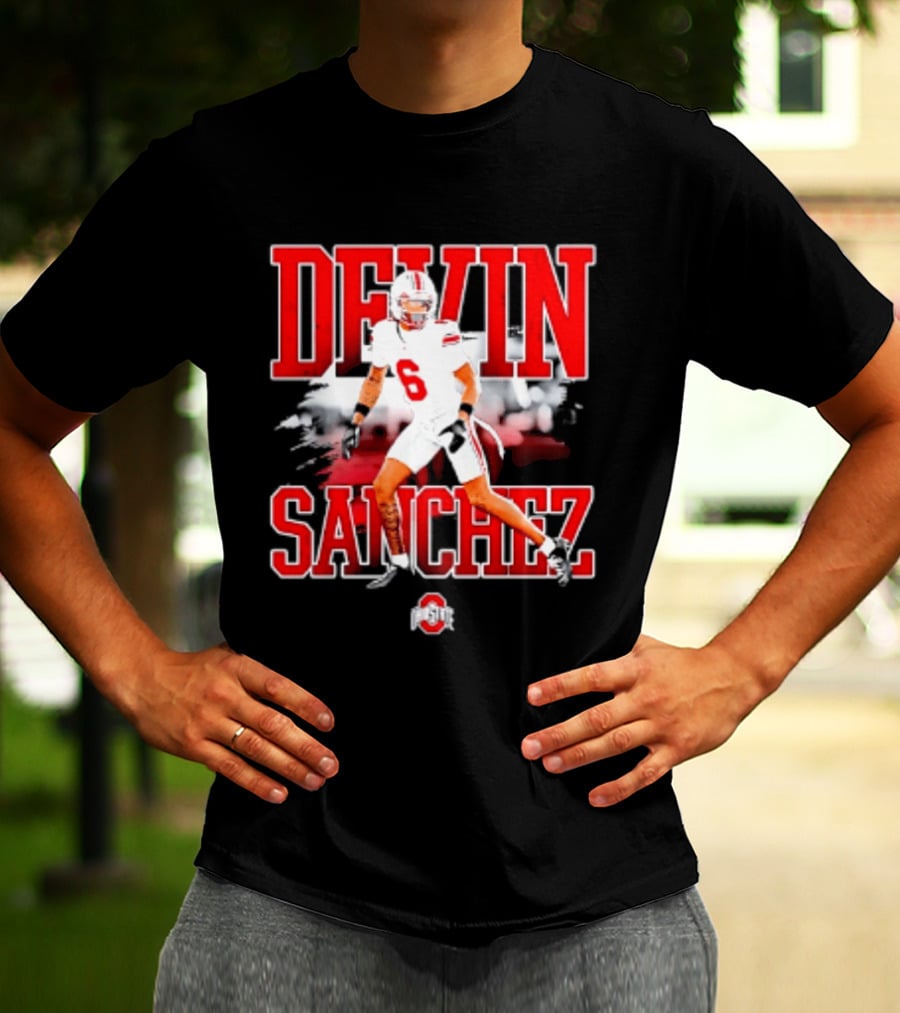 Devin Sanchez 6 Ohio State Buckeyes NCAA Player Football T-Shirt