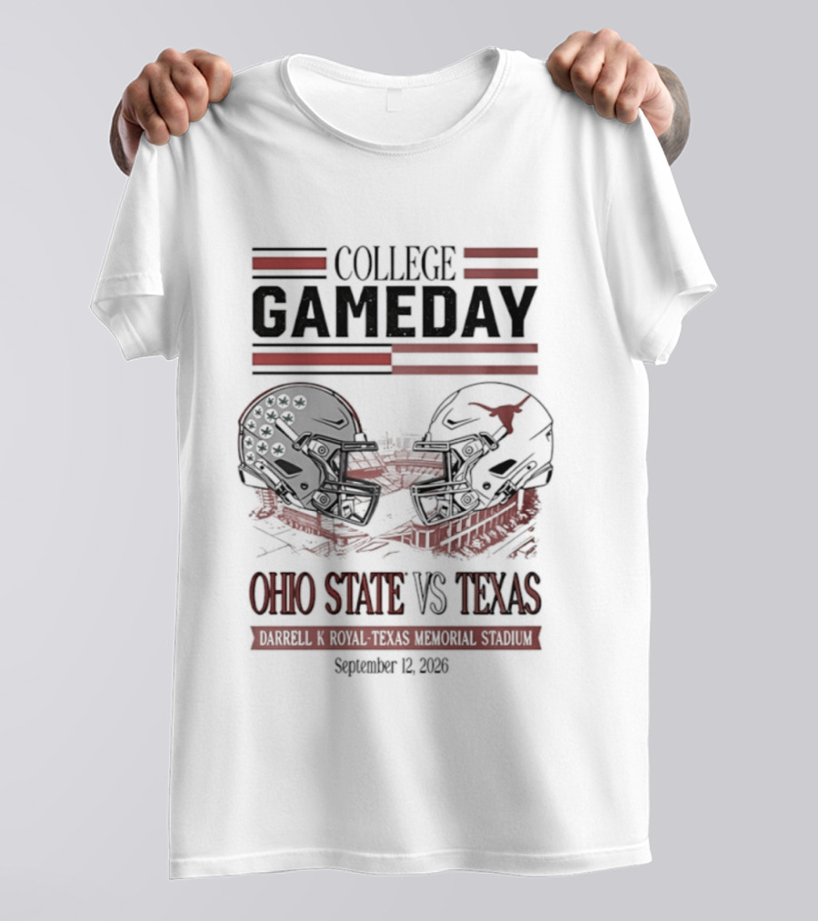 College Gameday Ohio State Vs Texas Darrell K Royal Texas Memorial Stadium September 5 2026 T-Shirt
