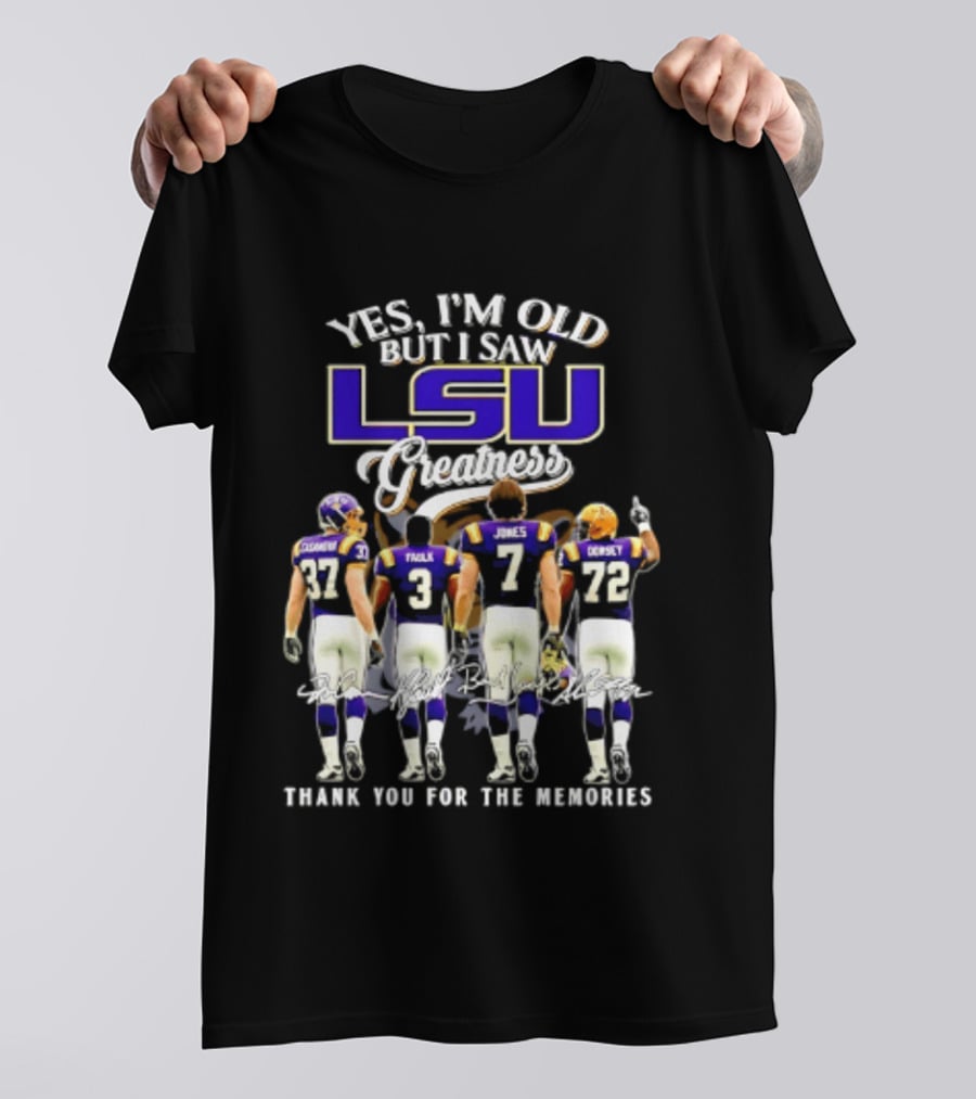 Yes I'm Old But I Saw LSU Greatness Dorsey Jones Faulk Thank You For The Memories T-Shirt