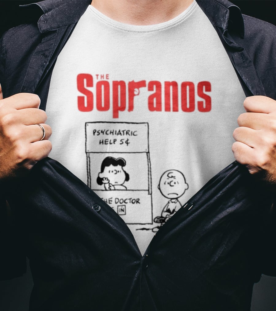 The Sopranos Psychiatric Help 5 Cents Doctor Is T-Shirt
