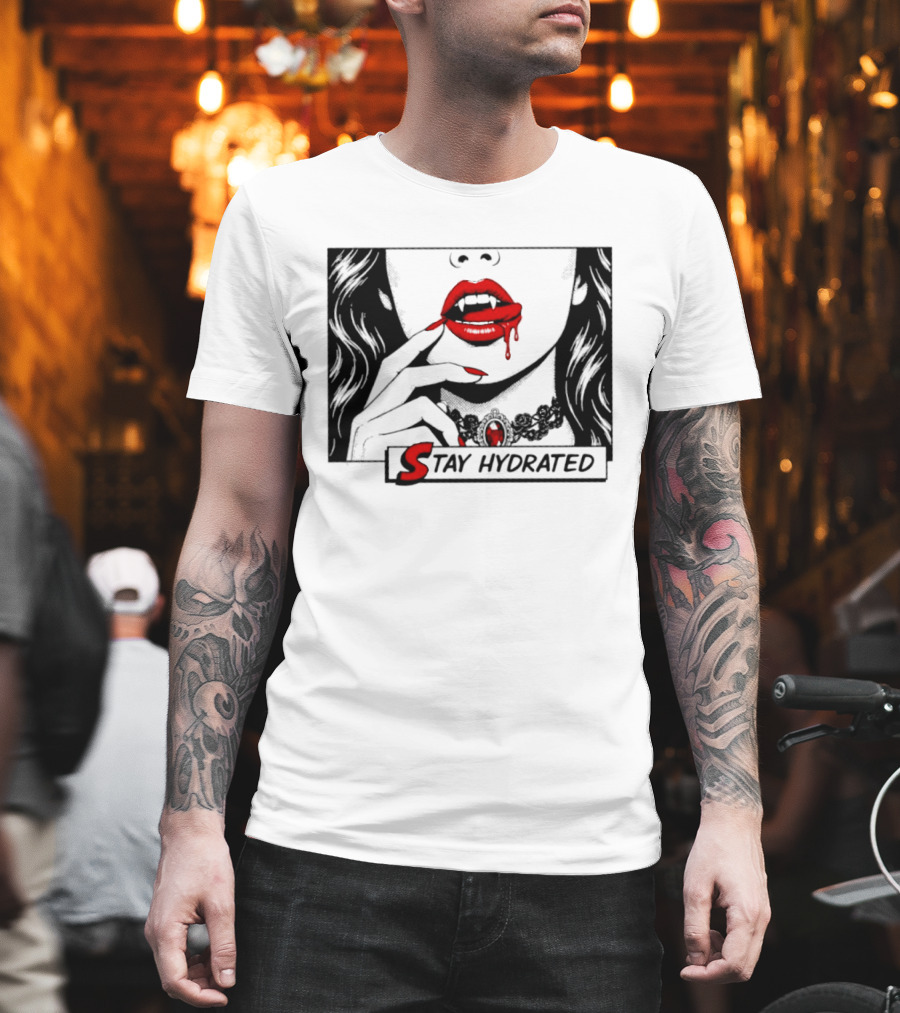 Stay Hydrated Vampire Lips Gothic Horror Dripping Red Lipstick T-Shirt