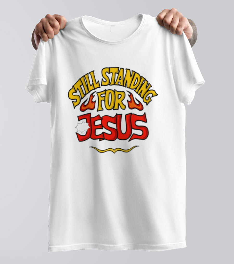 Still Standing For Jesus Christian Brandname E T-Shirt