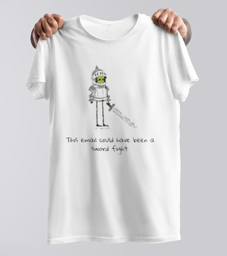This Email Could Have Been A Sword Fight Knight Sketch T-Shirt