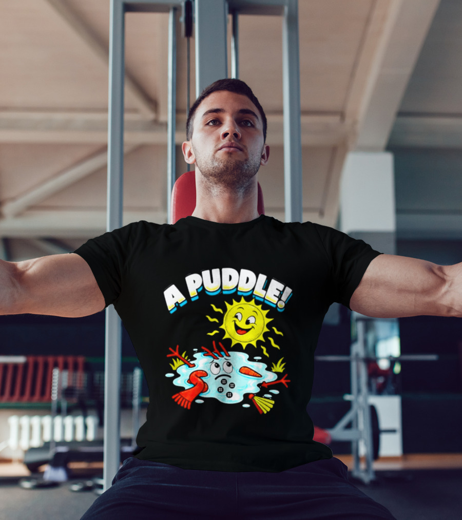 A Puddle Melting Snowman Winter Sun And Carrot Nose T-Shirt