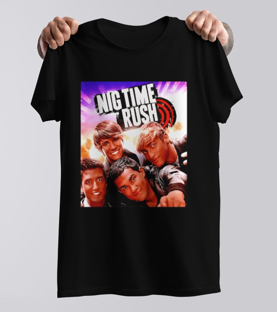 Nig Time Rush Nickelodeon Boy Band Meme Burst T-Shirt